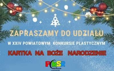 XXIV Powiatowy Konkurs plastyczny „Kartka na Boże Narodzenie ” 2023