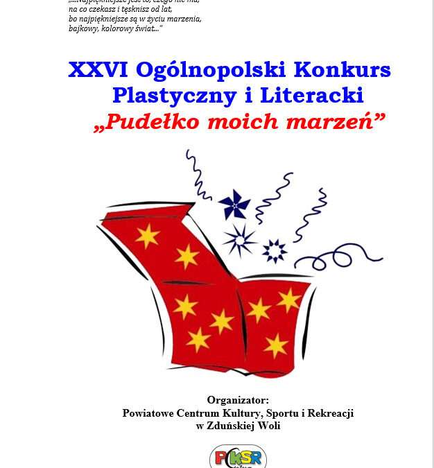 XXVI Ogólnopolski Konkurs Plastyczny i Literacki „Pudełko moich marzeń”